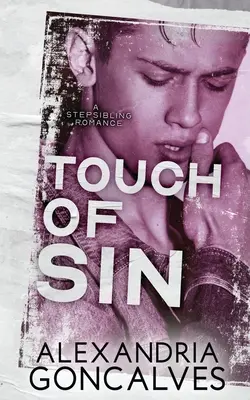 Atingerea păcatului: O poveste de dragoste între frați vitregi - Touch of Sin: A Stepsibling Romance