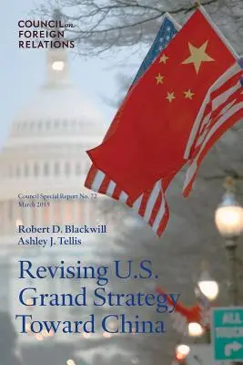 Revizuirea marii strategii americane față de China - Revising U.S. Grand Strategy Toward China