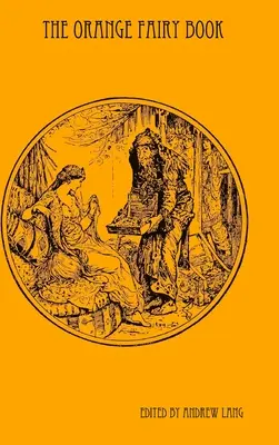 Cartea portocalie a zânelor - The Orange Fairy Book