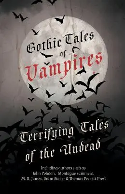 Povești gotice cu vampiri - Povești terifiante ale strigoilor (Fantasy and Horror Classics) - Gothic Tales of Vampires - Terrifying Tales of the Undead (Fantasy and Horror Classics)