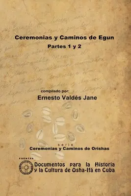 Ceremoniile și căile din Eggun - Ceremonias y Caminos de Eggun