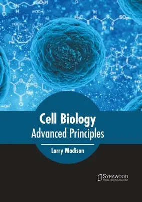 Biologie celulară: Principii avansate - Cell Biology: Advanced Principles