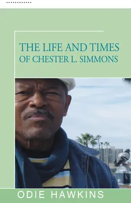 Viața și epoca lui Chester L. Simmons - The Life and Times of Chester L. Simmons