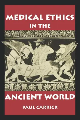 Etica medicală în lumea antică - Medical Ethics in the Ancient World