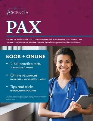 Ghid de studiu PAX RN și PN 2022-2023: Actualizat cu 300+ întrebări practice de testare și explicații de răspuns pentru NLN Pre Entrance Exam for Registered and Pr - PAX RN and PN Study Guide 2022-2023: Updated with 300+ Practice Test Questions and Answer Explanations for NLN Pre Entrance Exam for Registered and Pr