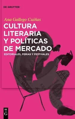 Cultura literară și politicile de piață - Cultura literaria y polticas de mercado