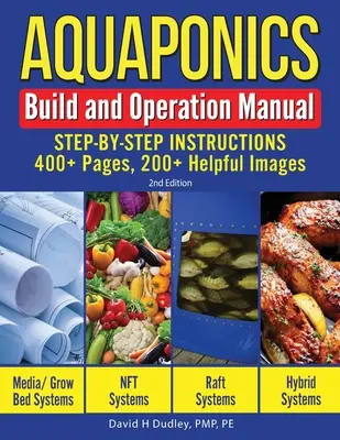 Aquaponics Build and Operation Manual: Instrucțiuni pas cu pas, 400+ pagini, 200+ imagini utile - Aquaponics Build and Operation Manual: Step-by-Step Instructions, 400+ Pages, 200+Helpful Images