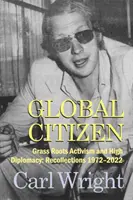 Cetățeanul global - activism la firul ierbii și înaltă diplomație - Global Citizen - Grass Roots Activism and High Diplomacy