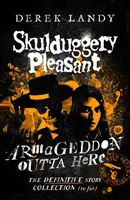 Armageddon Outta Here - Lumea lui Skulduggery Pleasant - Armageddon Outta Here - The World of Skulduggery Pleasant