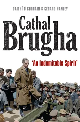 Cathal Brugha: Un spirit indomabil