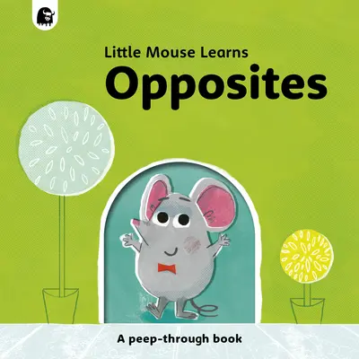 Opusuri: O carte Peep-Through - Opposites: A Peep-Through Book