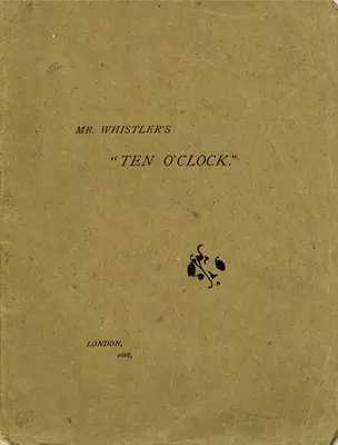 Ora zece a domnului Whistler (Mr. Whistler's Ten O'clock) - Mr. Whistler's Ten O'clock