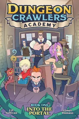 Academia Dungeon Crawlers Cartea 1: În Portal - Dungeon Crawlers Academy Book 1: Into the Portal