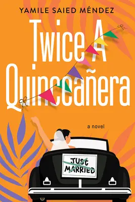 Twice a Quinceaera: O încântătoare a doua șansă romantică - Twice a Quinceaera: A Delightful Second Chance Romance