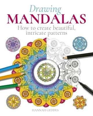 Desenarea mandalelor: Cum să creați modele frumoase și complicate - Drawing Mandalas: How to Create Beautiful, Intricate Patterns