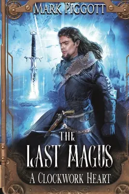 The Last Magus: O inimă mecanică - The Last Magus: A Clockwork Heart