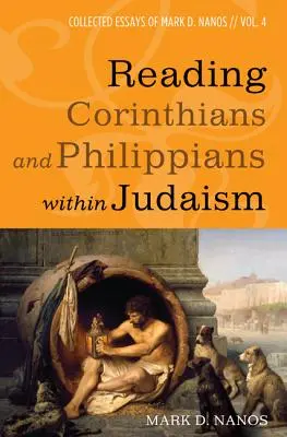 Citirea Corintenilor și a Filipenilor în cadrul iudaismului - Reading Corinthians and Philippians within Judaism