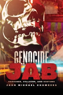 Genocid Jab: Vaccinuri, răufăcători și victime - Genocide Jab: Vaccines, Villains, and Victims