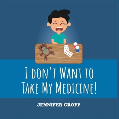 Nu vreau să-mi iau medicamentele! - I Don't Want to Take My Medicine!
