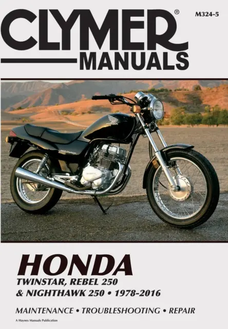 Honda Twinstar, Rebel 250 & Nighthawk 250, 1978-2016 Manual Clymer: Întreținere * Depanare * Reparații - Honda Twinstar, Rebel 250 & Nighthawk 250, 1978-2016 Clymer Manual: Maintenance * Troubleshooting * Repair