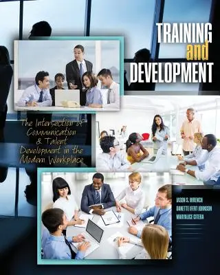 Formare și dezvoltare: Intersecția dintre comunicare și dezvoltarea talentelor la locul de muncă modern - Training and Development: The Intersection of Communication and Talent Development in the Modern Workplace