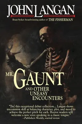 Domnul Gaunt și alte întâlniri neplăcute - Mr. Gaunt and Other Uneasy Encounters