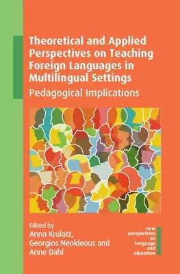 Perspective teoretice și aplicate privind predarea limbilor străine în contexte multilingve: Implicații pedagogice - Theoretical and Applied Perspectives on Teaching Foreign Languages in Multilingual Settings: Pedagogical Implications