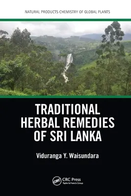 Remedii tradiționale pe bază de plante din Sri Lanka - Traditional Herbal Remedies of Sri Lanka