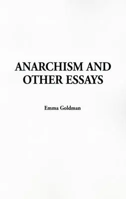 Anarhism și alte eseuri - Anarchism and Other Essays