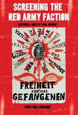 Ecranizarea Facțiunii Armatei Roșii: Memorie istorică și culturală - Screening the Red Army Faction: Historical and Cultural Memory