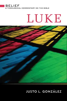 Luca: Un comentariu teologic asupra Bibliei - Luke: A Theological Commentary on the Bible