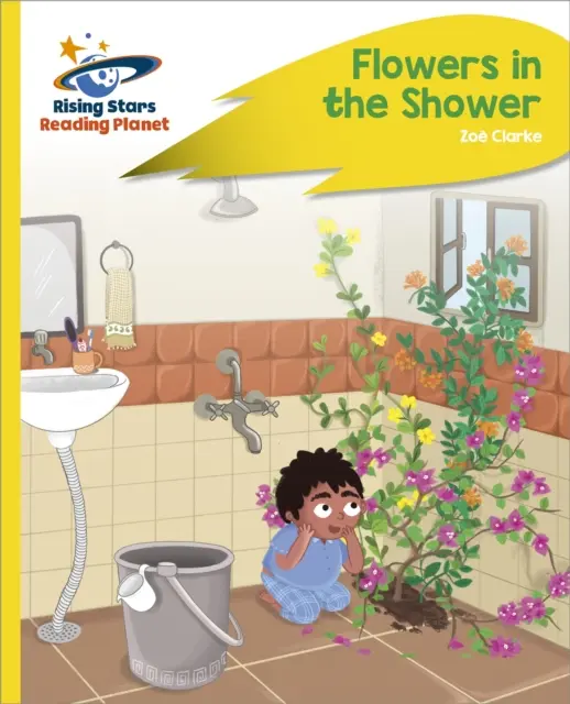 Reading Planet - Flori în duș - Galben Plus: Rocket Phonics - Reading Planet - Flowers in the Shower - Yellow Plus: Rocket Phonics