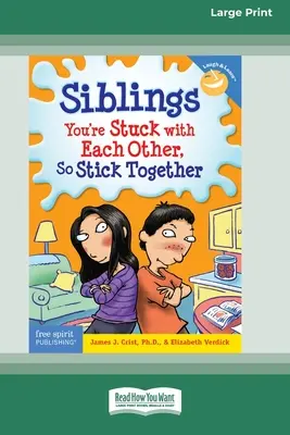 Frați: : Sunteți blocați unul cu celălalt, așa că rămâneți împreună [Standard Large Print 16 Pt Edition] - Siblings: : You're Stuck with Each Other, So Stick Together [Standard Large Print 16 Pt Edition]