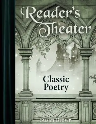 Teatrul cititorului: Poezie clasică - Reader's Theater: Classic Poetry