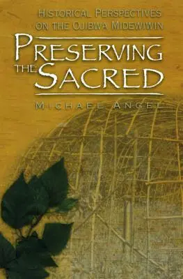 Păstrarea sacrului: Perspective istorice asupra Ojibwa Midewiwin - Preserving the Sacred: Historical Perspectives on the Ojibwa Midewiwin