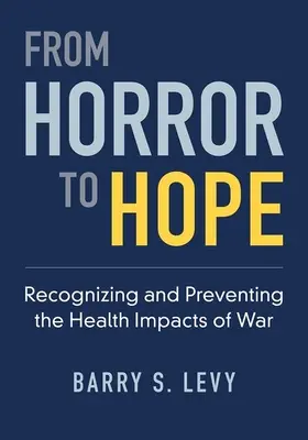 De la groază la speranță: Recunoașterea și prevenirea efectelor războiului asupra sănătății - From Horror to Hope: Recognizing and Preventing the Health Impacts of War