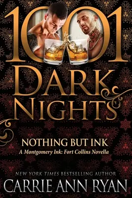 Nimic altceva decât cerneală: A Montgomery Ink: Fort Collins Novella - Nothing but Ink: A Montgomery Ink: Fort Collins Novella