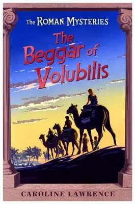 Misterele romane: Cerșetorul din Volubilis - Cartea 14 - Roman Mysteries: The Beggar of Volubilis - Book 14