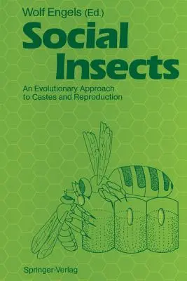 Insecte sociale: O abordare evolutivă a castelor și reproducerii - Social Insects: An Evolutionary Approach to Castes and Reproduction