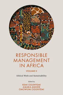 Management responsabil în Africa, volumul 2: Muncă etică și durabilitate - Responsible Management in Africa, Volume 2: Ethical Work and Sustainability