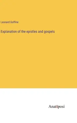 Explicații privind epistolele și evangheliile - Explanation of the epistles and gospels
