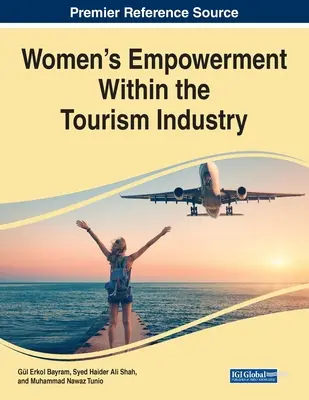 Responsabilizarea femeilor în cadrul industriei turismului - Women's Empowerment Within the Tourism Industry