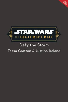 Star Wars: Înalta Republică: Defy the Storm - Star Wars: The High Republic: Defy the Storm
