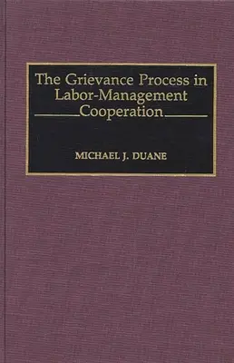 Procesul de soluționare a plângerilor în cadrul cooperării sindicate-patronat - The Grievance Process in Labor-Management Cooperation