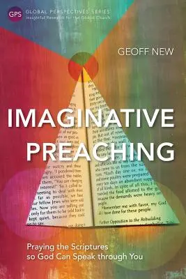Predica imaginativă: Rugăciunea Scripturilor pentru ca Dumnezeu să poată vorbi prin tine - Imaginative Preaching: Praying the Scriptures so God can Speak through You