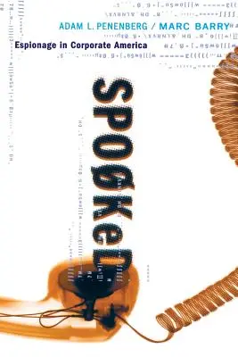 Spooked: Spionajul în America corporatistă - Spooked: Espionage in Corporate America