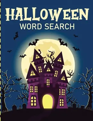 Halloween Word Search: Carte de activități puzzle pentru copii cu vârste cuprinse între 5 și 8 ani Cadouri juvenile cu pagini de soluții cheie - Halloween Word Search: Puzzle Activity Book For Kids Ages 5-8 Juvenile Gifts With Key Solution Pages