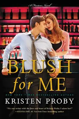 Blush for Me: Un roman Fusion - Blush for Me: A Fusion Novel