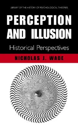 Percepție și iluzie: Perspective istorice - Perception and Illusion: Historical Perspectives