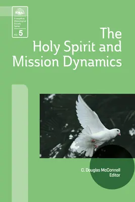 Duhul Sfânt și dinamica misiunii - The Holy Spirit and Mission Dynamics